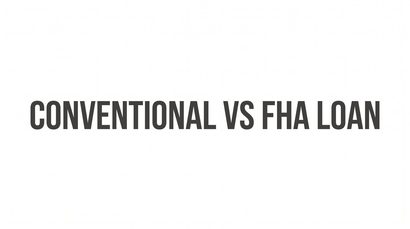 7 Proven Strategies to Choose Between a Conventional vs FHA Loan in Virginia