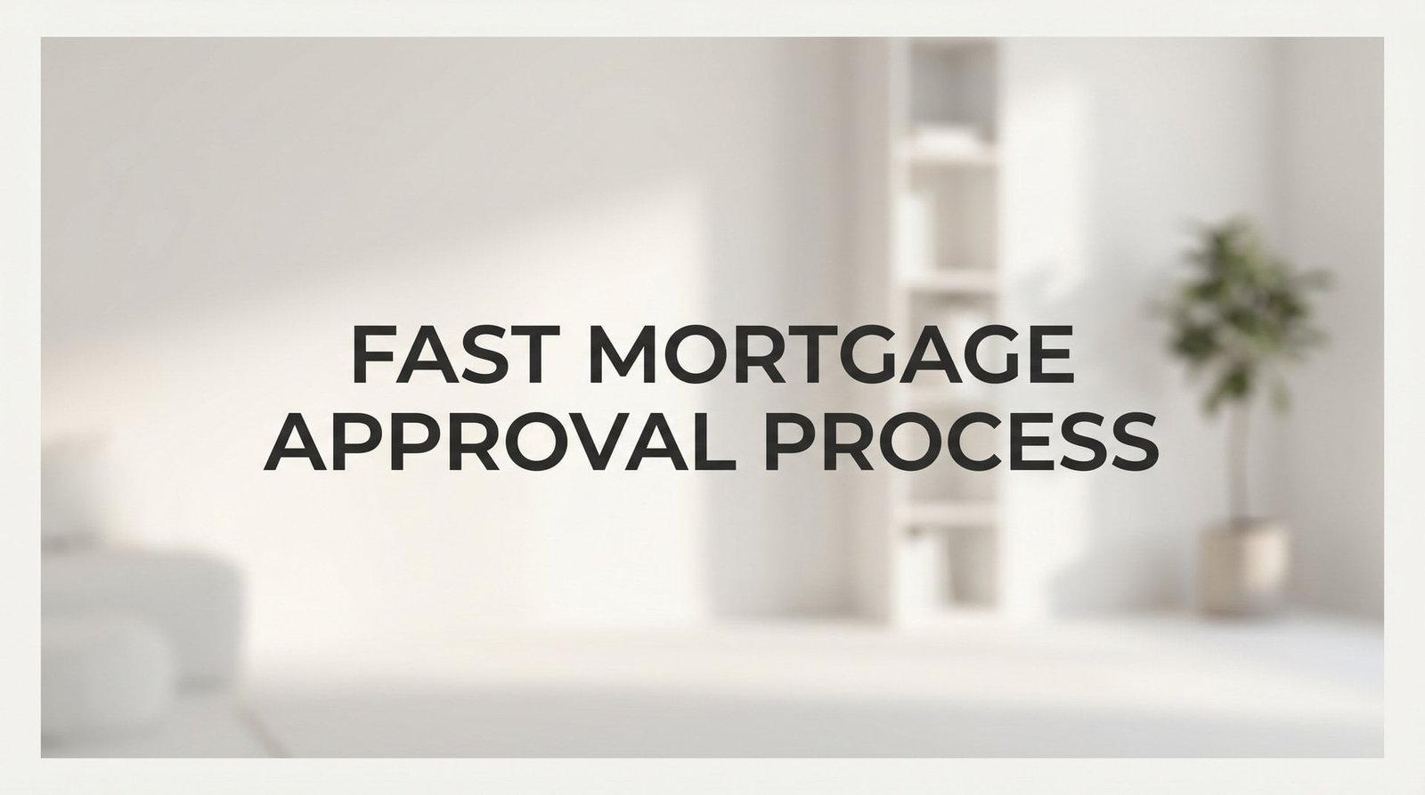 How to Get Fast Mortgage Approval in Virginia: A 6-Step Process That Cuts Weeks Off Your Timeline
