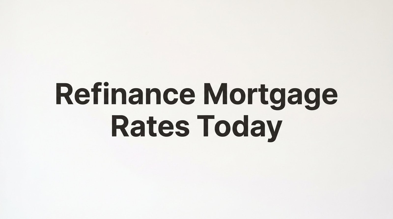 Refinance Mortgage Rates Today: What Virginia Homeowners Need to Know Before They Refi