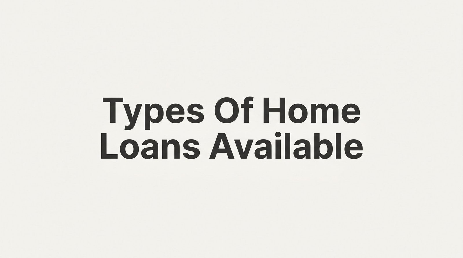 9 Types of Home Loans Available in Virginia (And How to Choose the Right One)